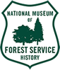 Click Here to go to the National Museum of Forest Service History website. Opens in new page.